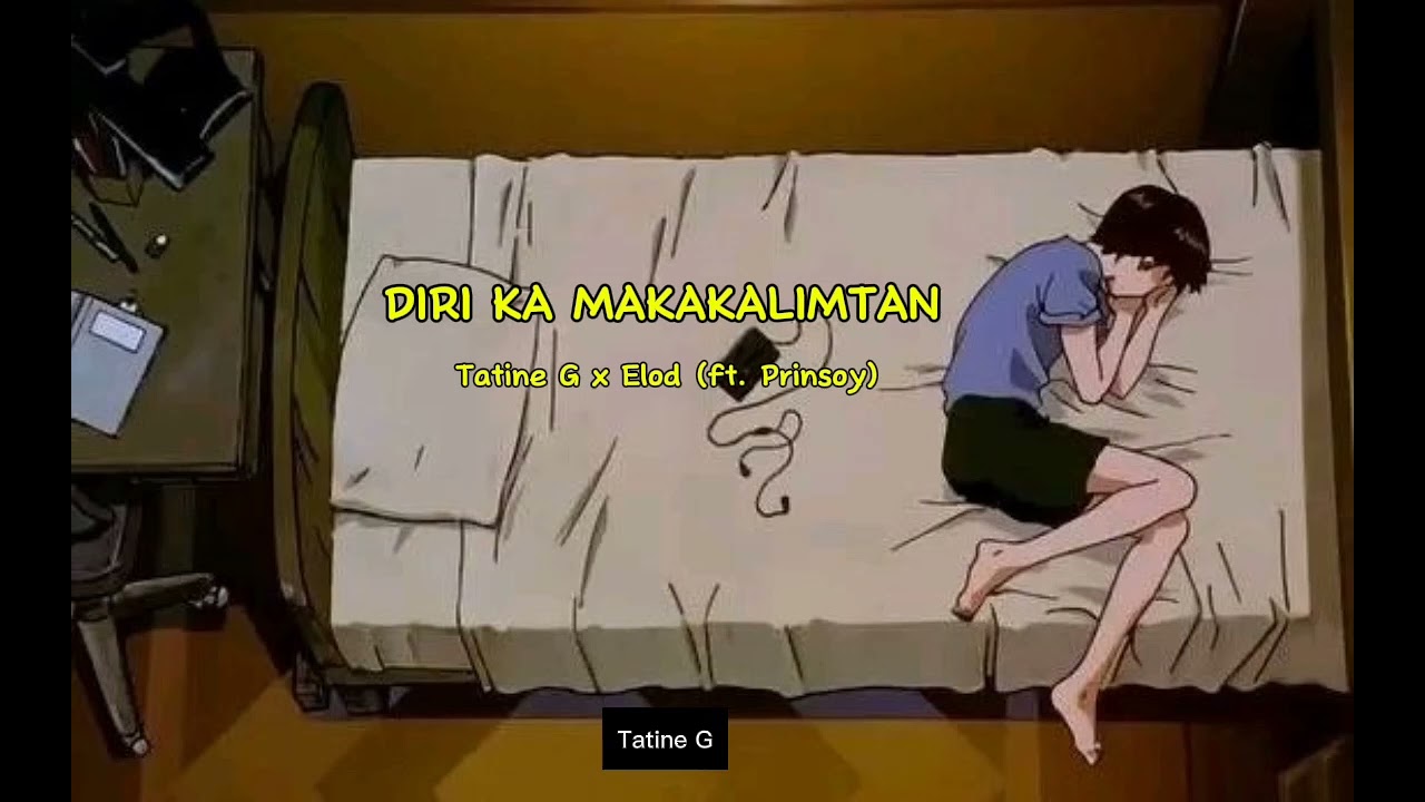 DIRI KA MAKAKALIMTAN - Tatine G & Elod (ft. Prinsoy)