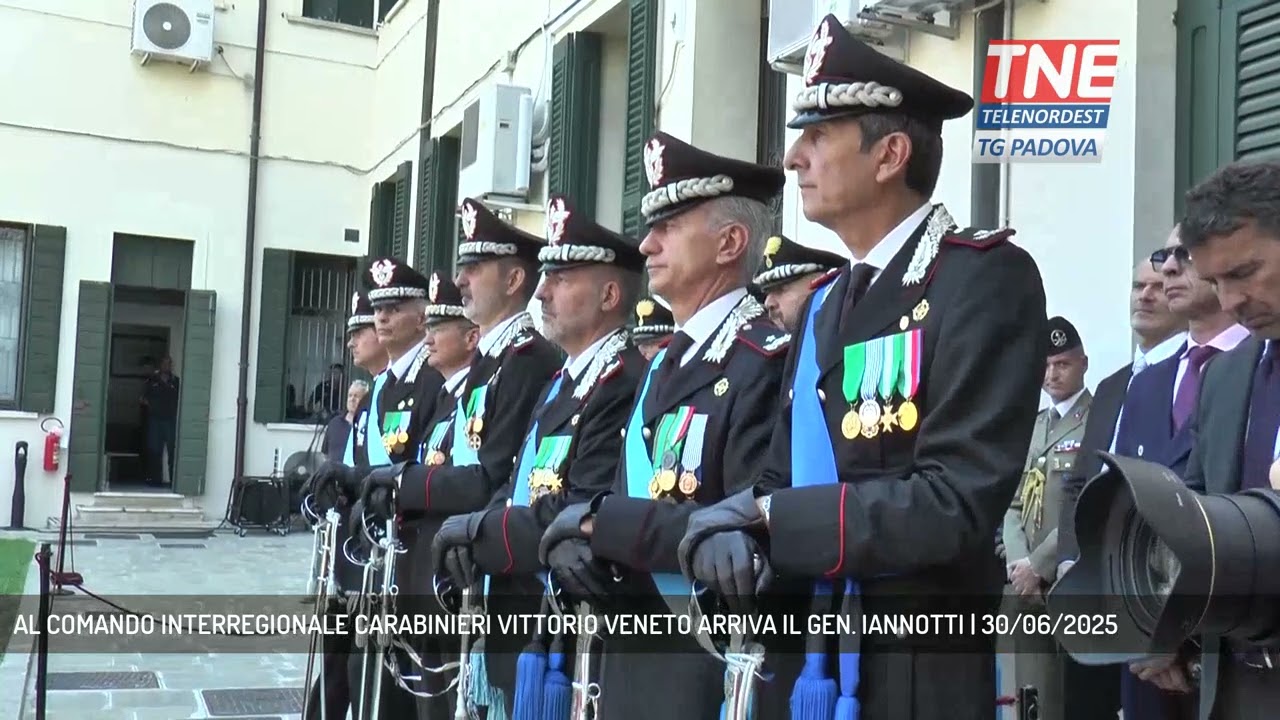 AL COMANDO INTERREGIONALE CARABINIERI VITTORIO VENETO ARRIVA IL GEN. IANNOTTI | 30/06/2025