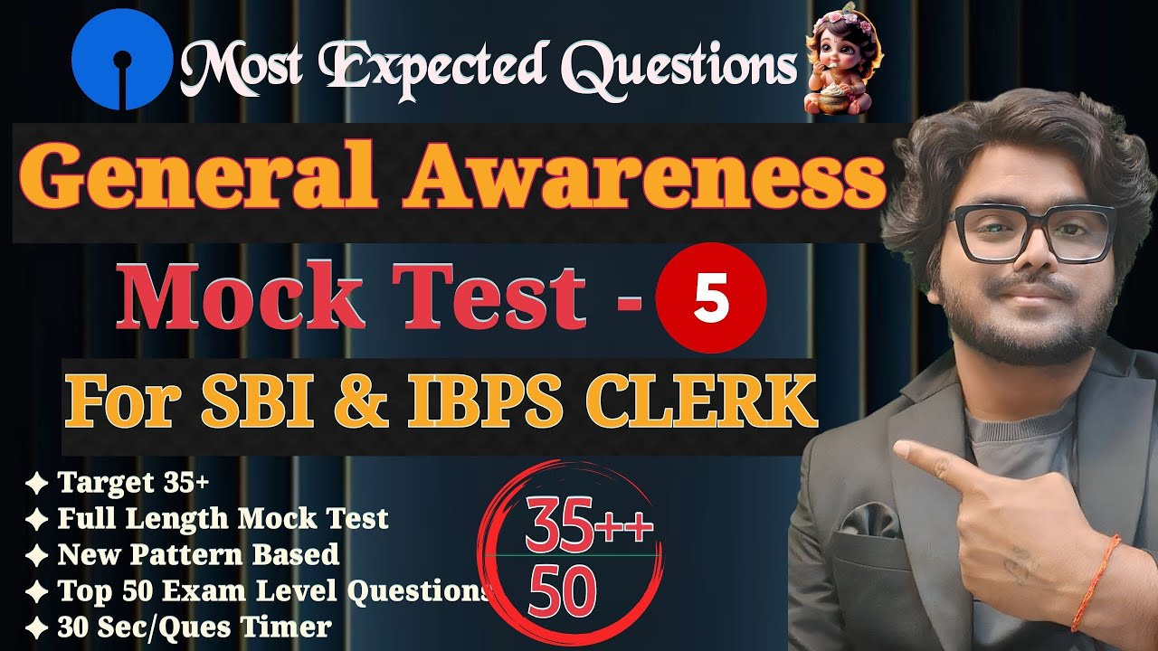 🔥General Awareness Mock Test -05 For SBI Clerk & IBPS Clerk Mains 2025| Most Expected Questions 2025
