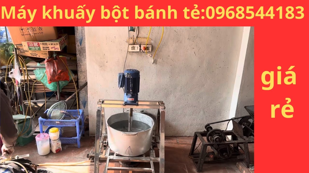 M&aacute;y khuấy bột b&aacute;nh tẻ đun bằng ga 0968544183