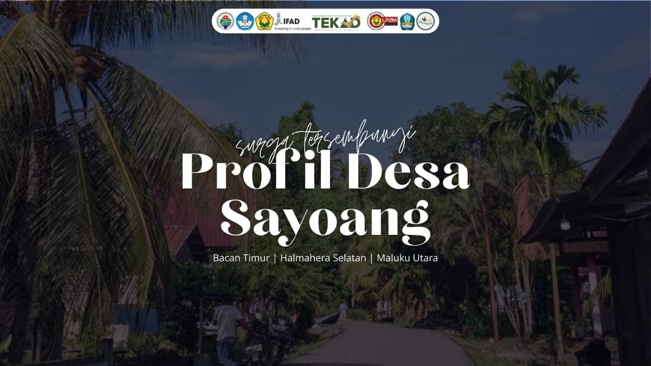 PROFILE DESA SAYAONG | BACAN TIMUR | HALMAHERA SELATAN | MALUKU UTARA