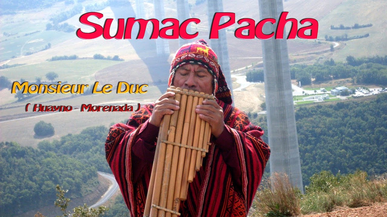 MONSIEUR LE DUC - HUAYNO MORENADA CANTADO EN FRANCES