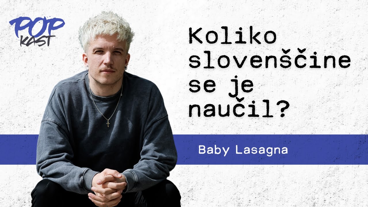POP TV | POPKAST: Baby Lasagna | Koliko slovenščine se je naučil?