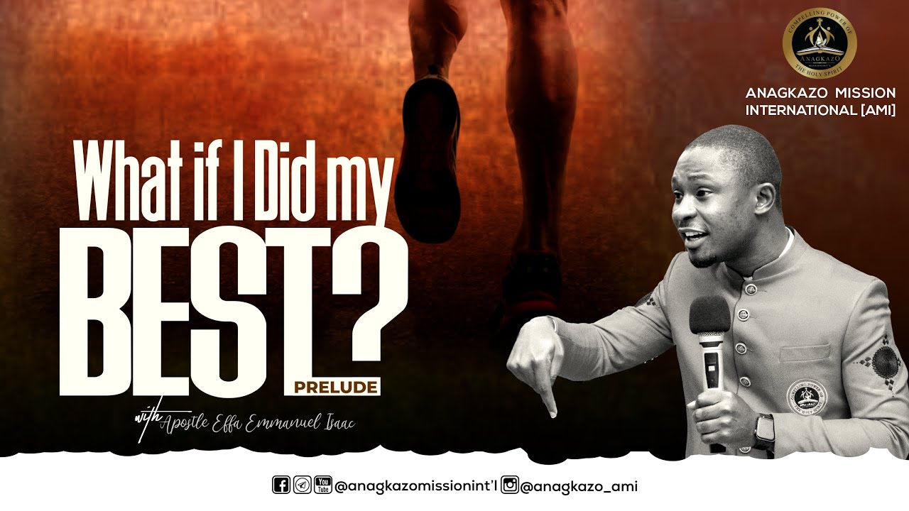 What if I Did My Best  (Prelude) || Apostle Effa Emmanuel Isaac