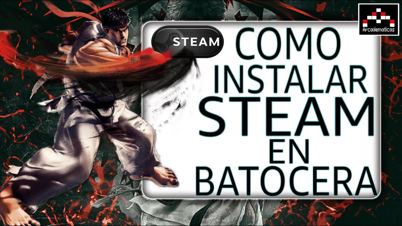 Como instalar Steam en batocera y jugar nuestros juegos de windows!!! (obsoleto)
