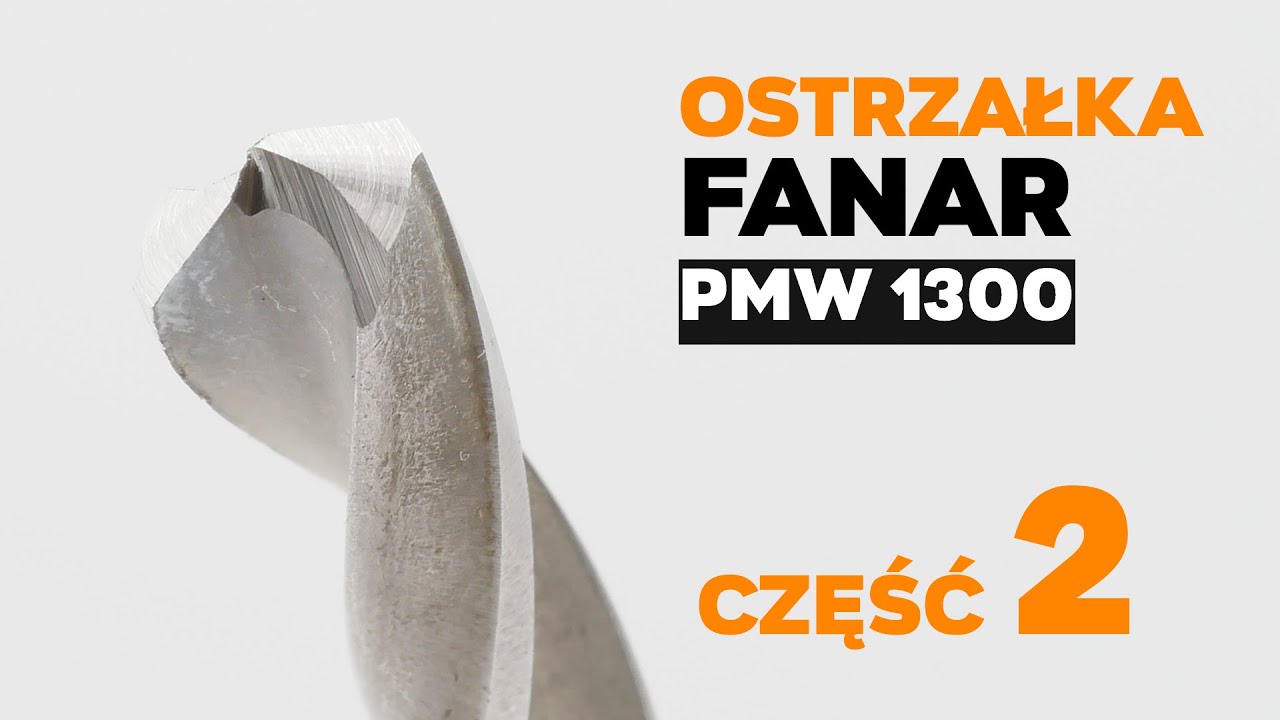 Ostrzałka do wierteł FANAR PMW 1300 - ostrzenie (część 2)