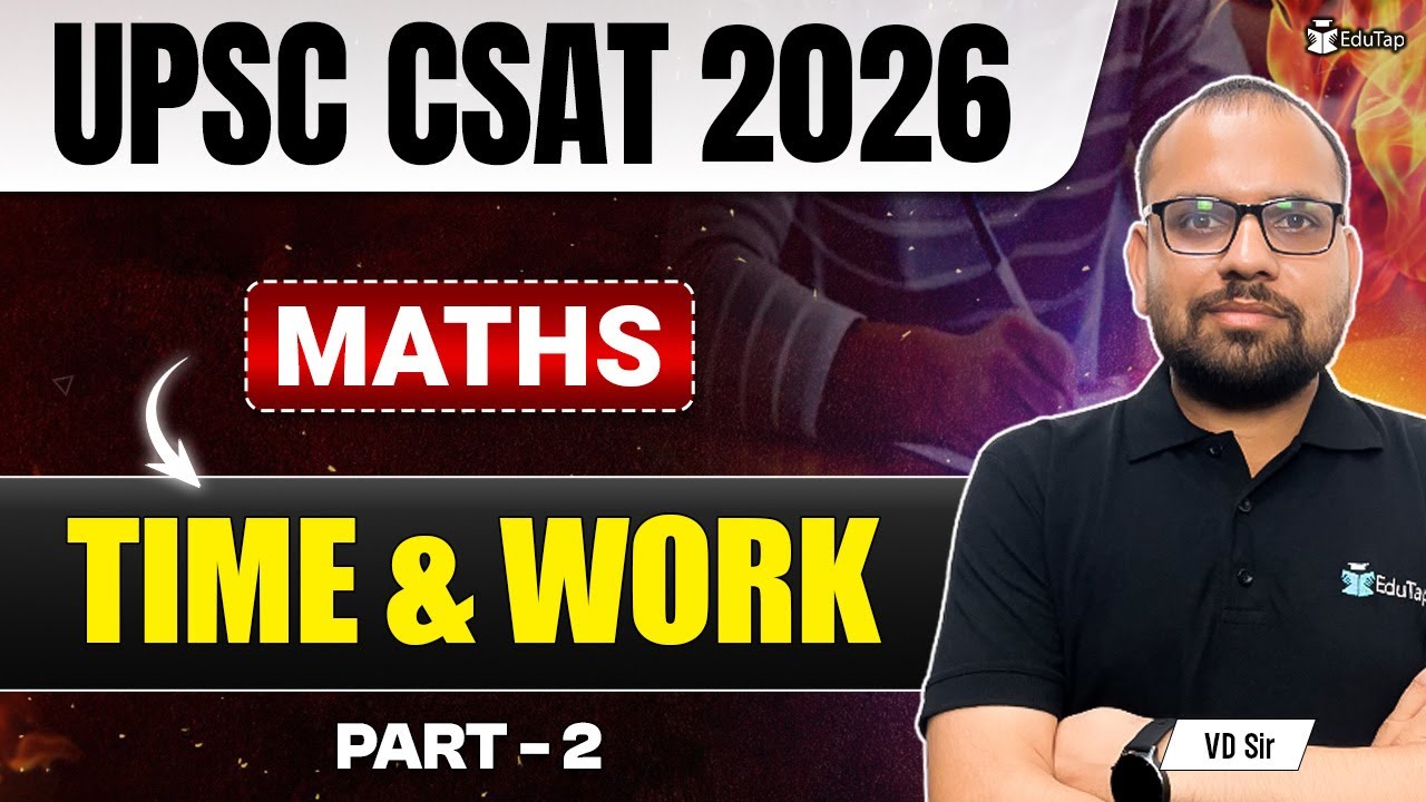 CSAT Maths for IAS Prelims | Time and Work UPSC CSAT | CSAT Maths Syllabus Questions & Answers PDF