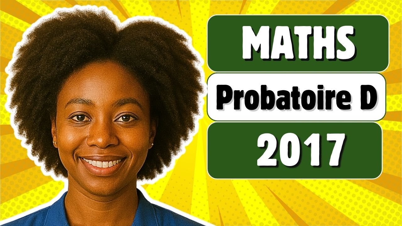 Probatoire D 2017 en Maths