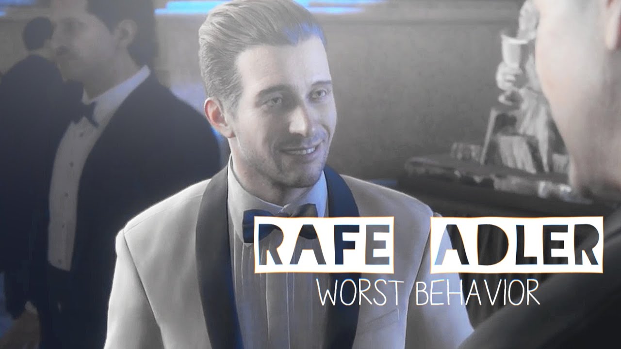 Rafe Adler||Worst Behavior