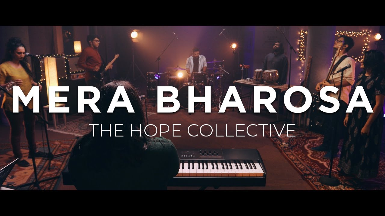 Mera Bharosa (feat. William Soans) || The Hope Collective [Official Music Video]