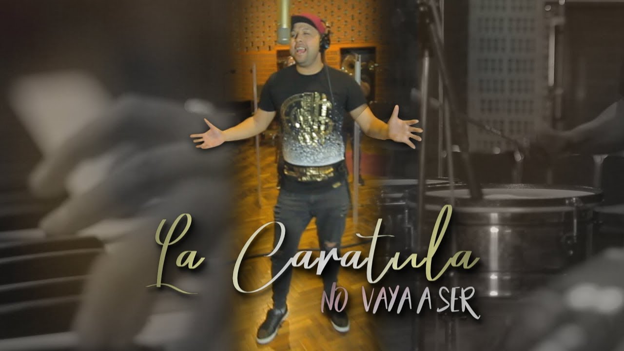 La Caratula - No vaya a ser (Video Oficial) # La Caratula - No vaya a ser