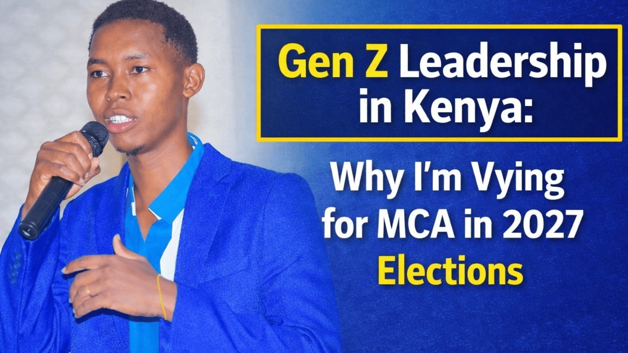 Why a Gen Z Leader Is Running for MCA in Kenya | 2027 Elections