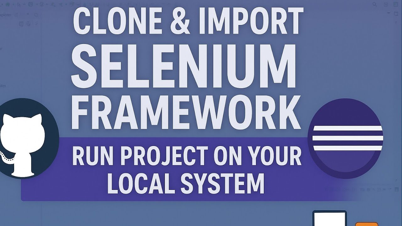 How to Clone & Import Selenium Framework in Eclipse | Run in Your Local System