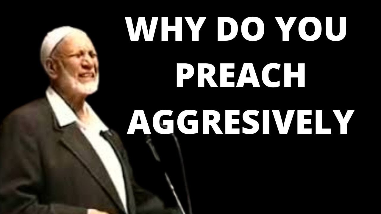 Sheikh Ahmed Deedat Dawah approach is too aggressive