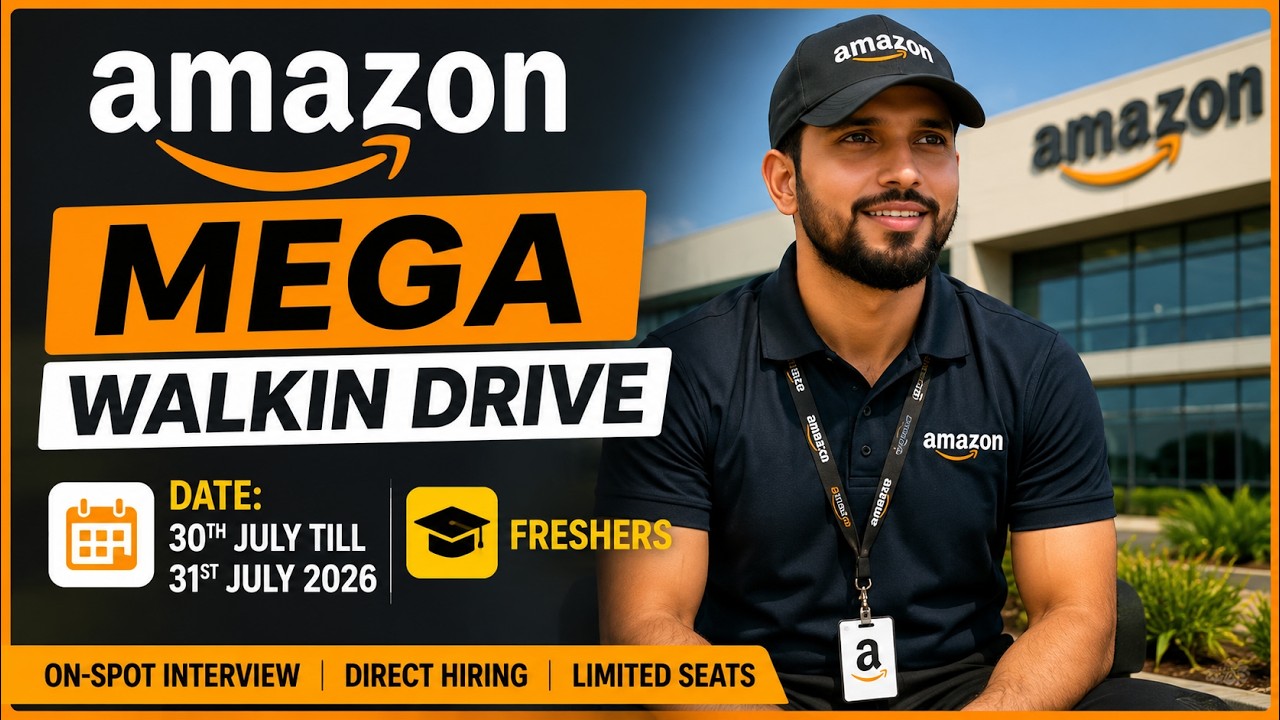 🚨 Amazon Mega Walk-In Drive 🔥 Freshers Hiring | July 30th&ndash;31st, 2026 ✅