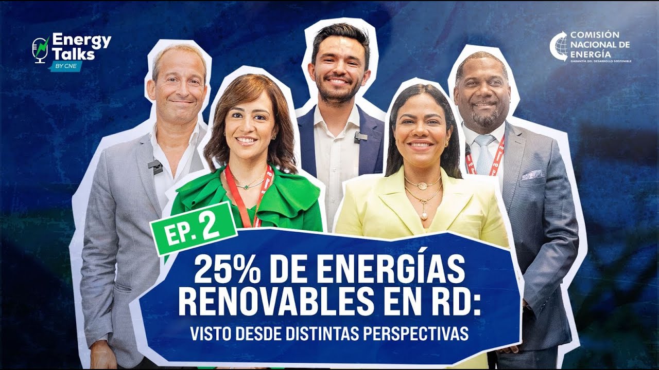 Energy Talks by CNE | EP. 2 – Edición especial desde Energyear Caribe 2025