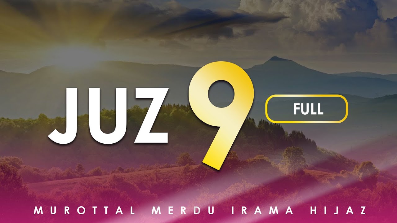 Murottal Juz 9 Versi Hijaz - Muhammad Ali Kurniawan