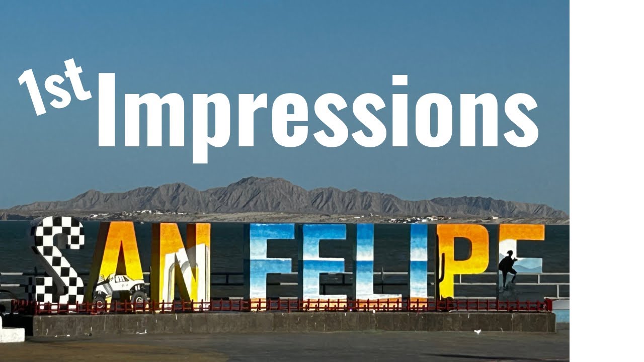 San Felipe: The Hidden Baja Gem