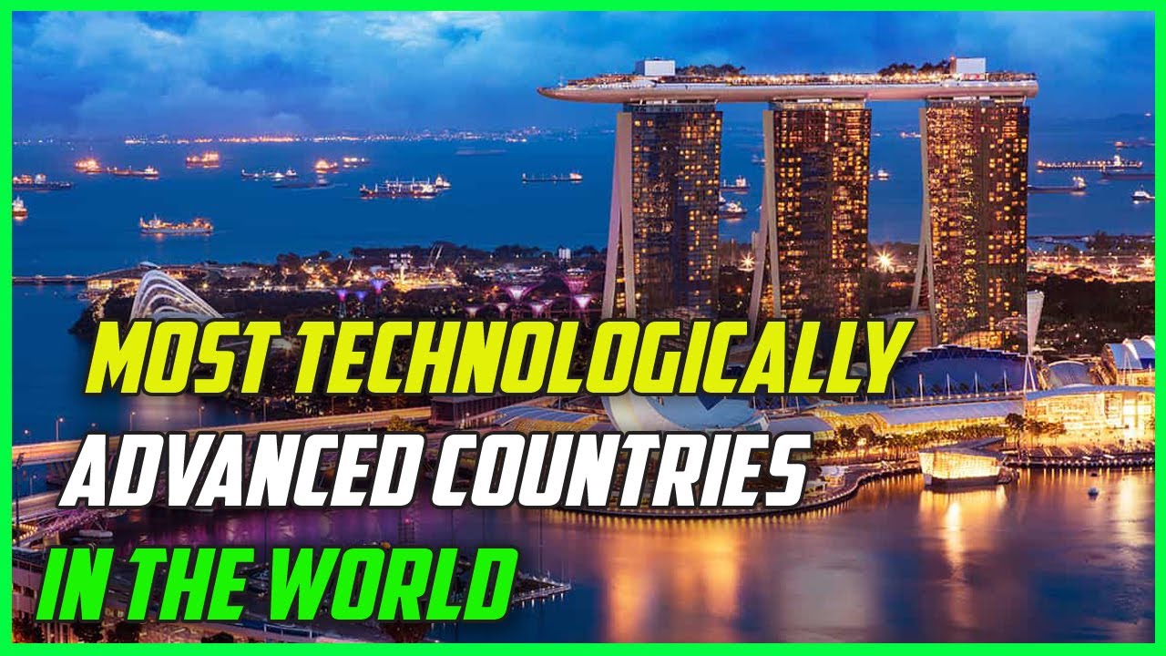 Top 10 Most Technologically Advanced Countries In The World | Advanced Countries In The World