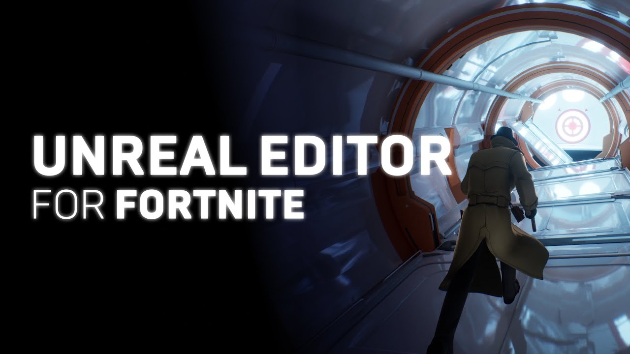 Build Amazing Experiences in Unreal Editor for Fortnite