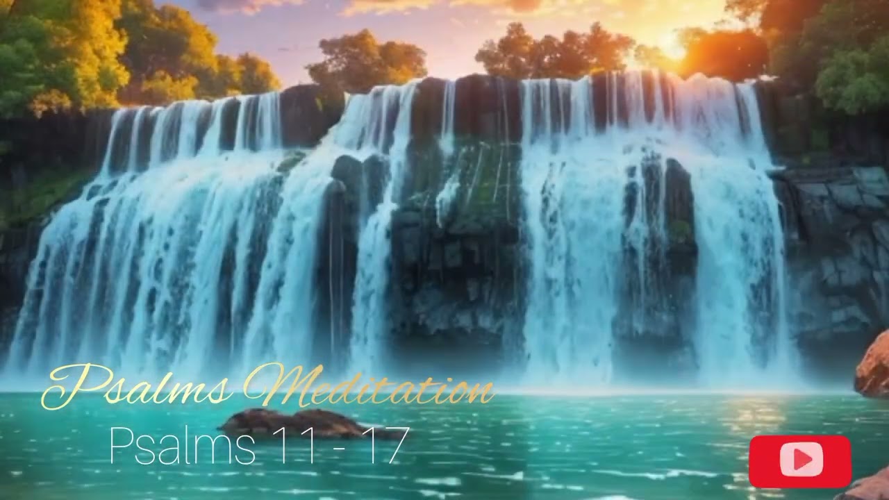 Relaxing Sleep - Meditation on Psalms (Psalm 11 - 17)