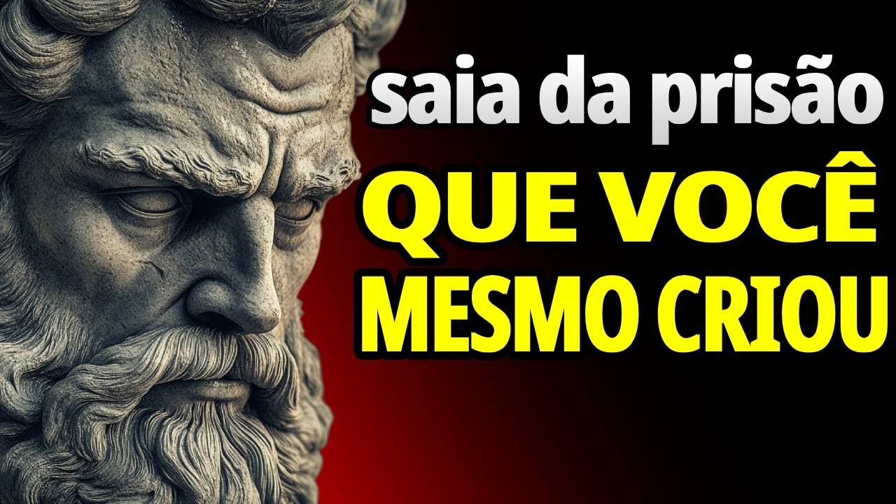 A VERDADE É DURA: VOCÊ ESTÁ PRESO PORQUE PERMITE. SAIBA COMO SAIR DISSO AGORA | ESTOICISMO 🏛️