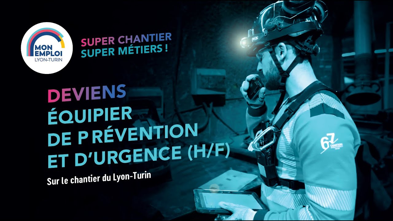 Deviens équipier de prévention et d'urgence (H/F) sur le chantier du Lyon-Turin !