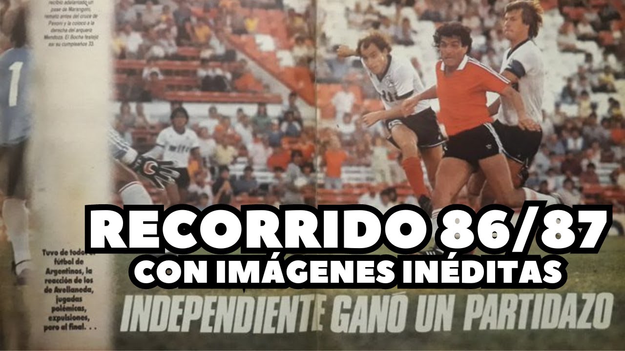 INDEPENDIENTE 4-2 ARGENTINOS 1986/87 Recorrido fecha 25 inédito
