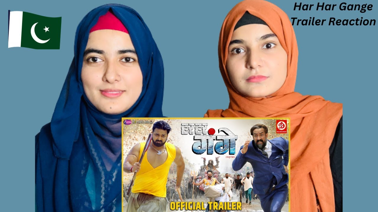 Har Har Gange (Official Trailer) Reaction Pawan Singh | Smrity Sinha | Arvind |Pakistani Reaction