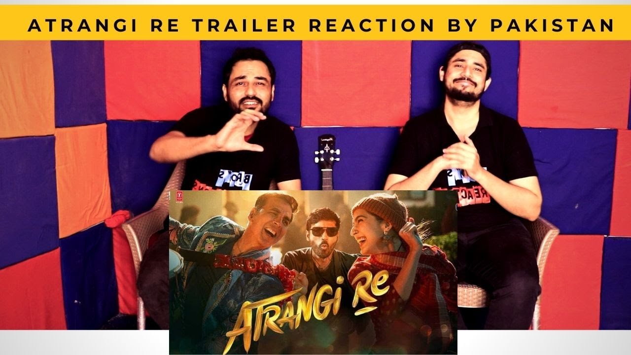 Pakistani Reaction on Atrangi Re Trailer | Akshay Kumar, Sara Ali Khan, Dhanush, | Aoun Rizvi & MK