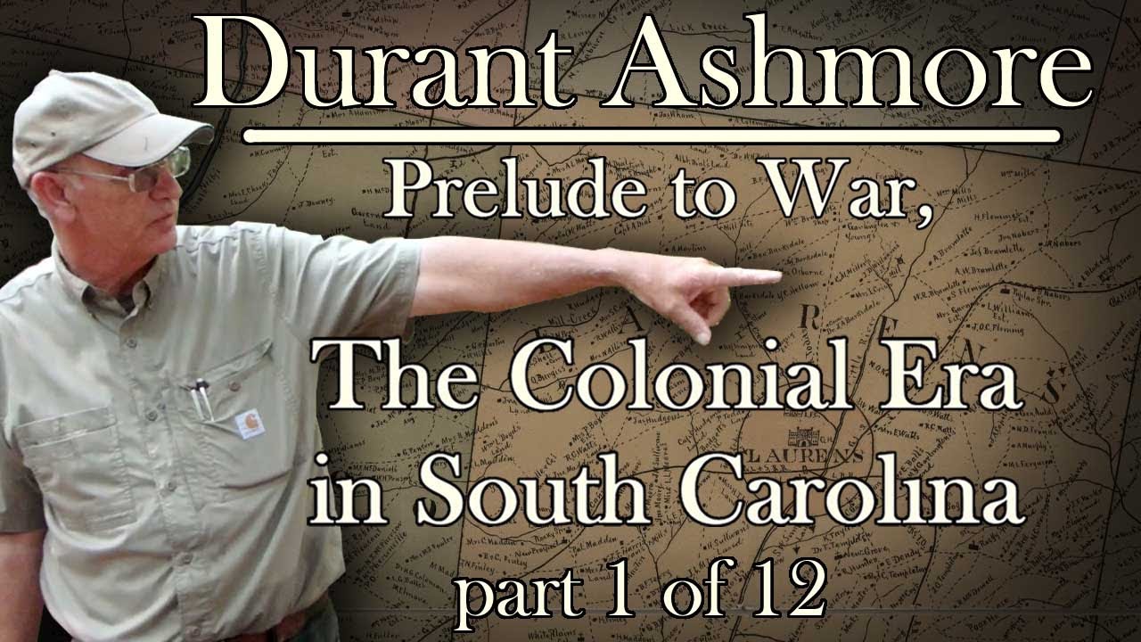 Prelude to War, The Colonial Era in South Carolina 1 of 12