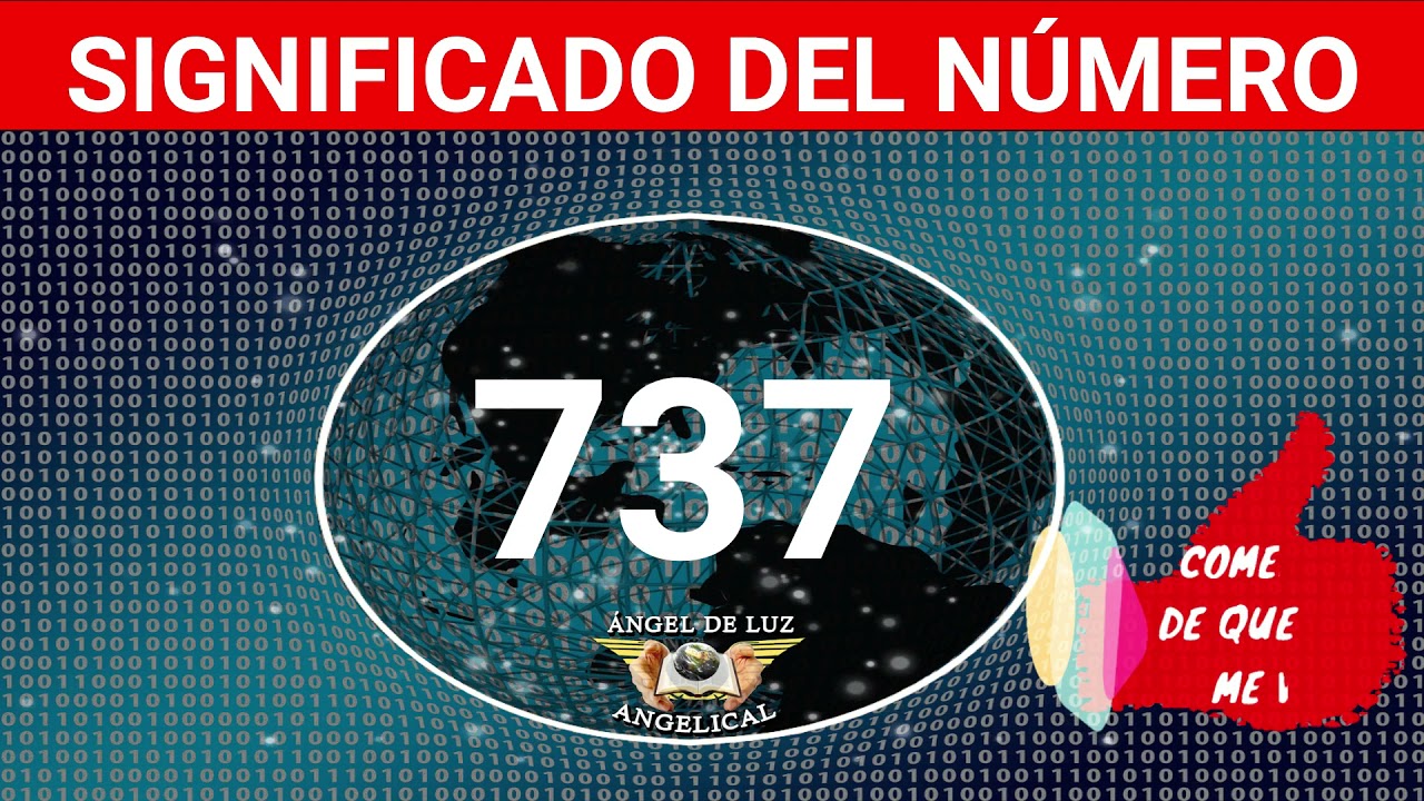 NUMEROLOGÍA🤍Significado del número 737❓ Numero 737 en lo espiritual🙏numero 737 NUMERO