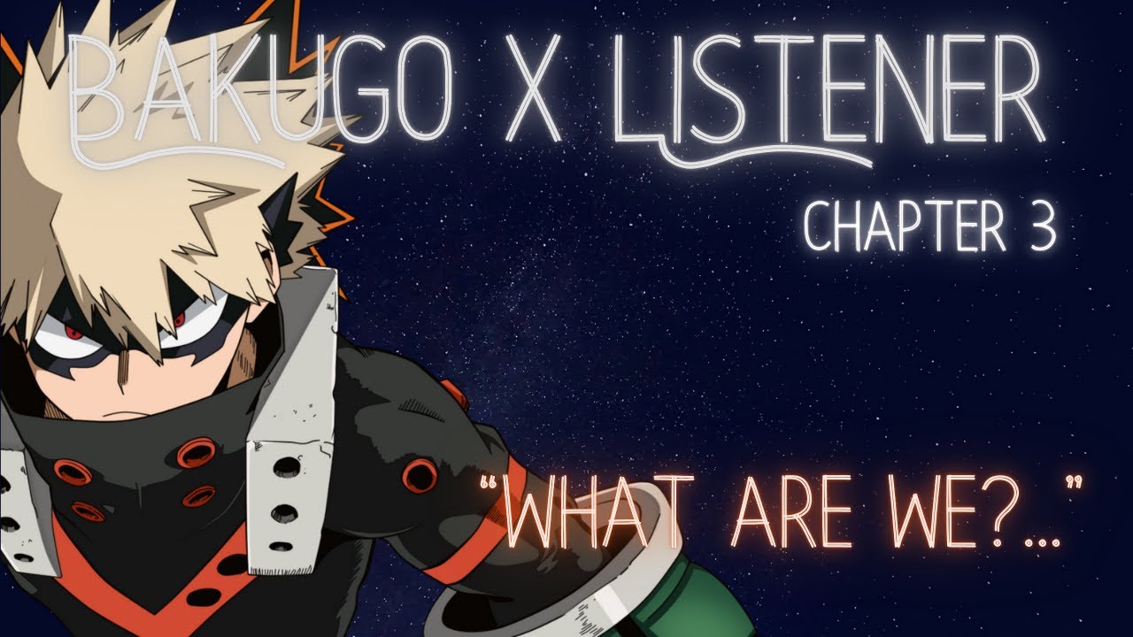 Bakugo X Listener {You're a Firework CH.3} My Hero Academia Character Audio ASMR