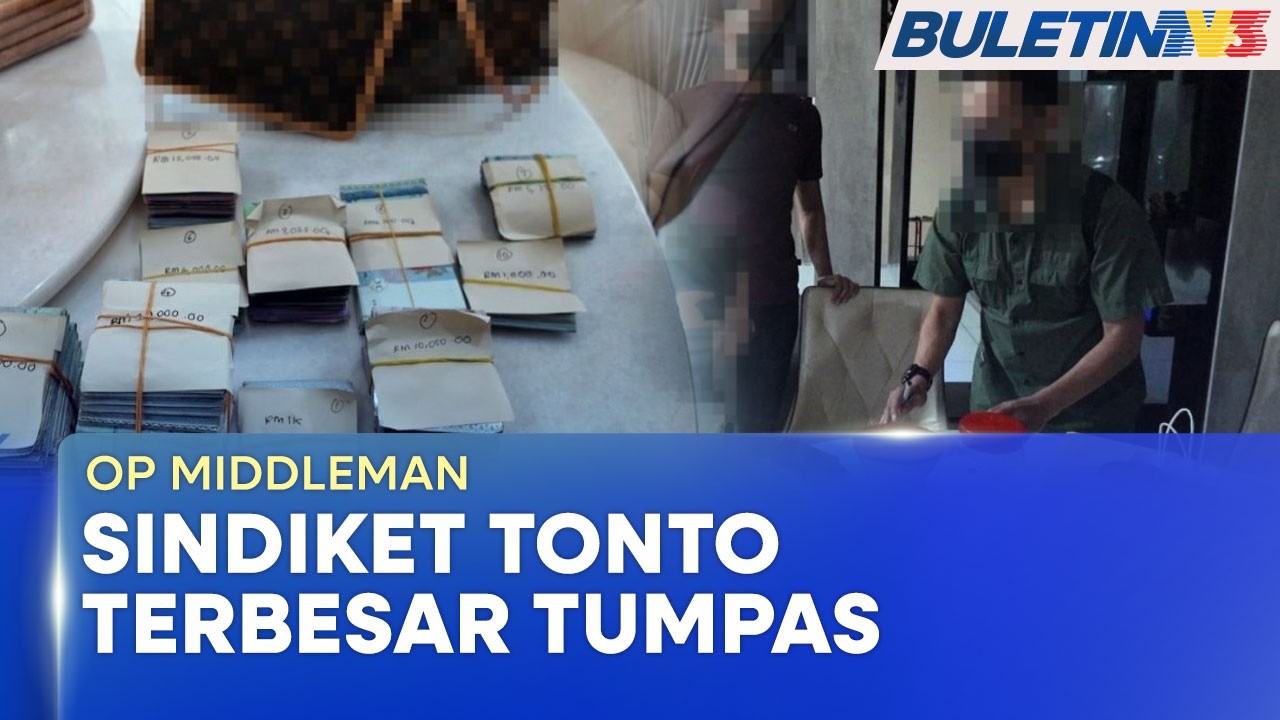 OP MIDDLEMAN | SPRM Gempur Sindiket Tonto Terbesar, 12 Termasuk Penguat Kuasa Diberkas (BU)