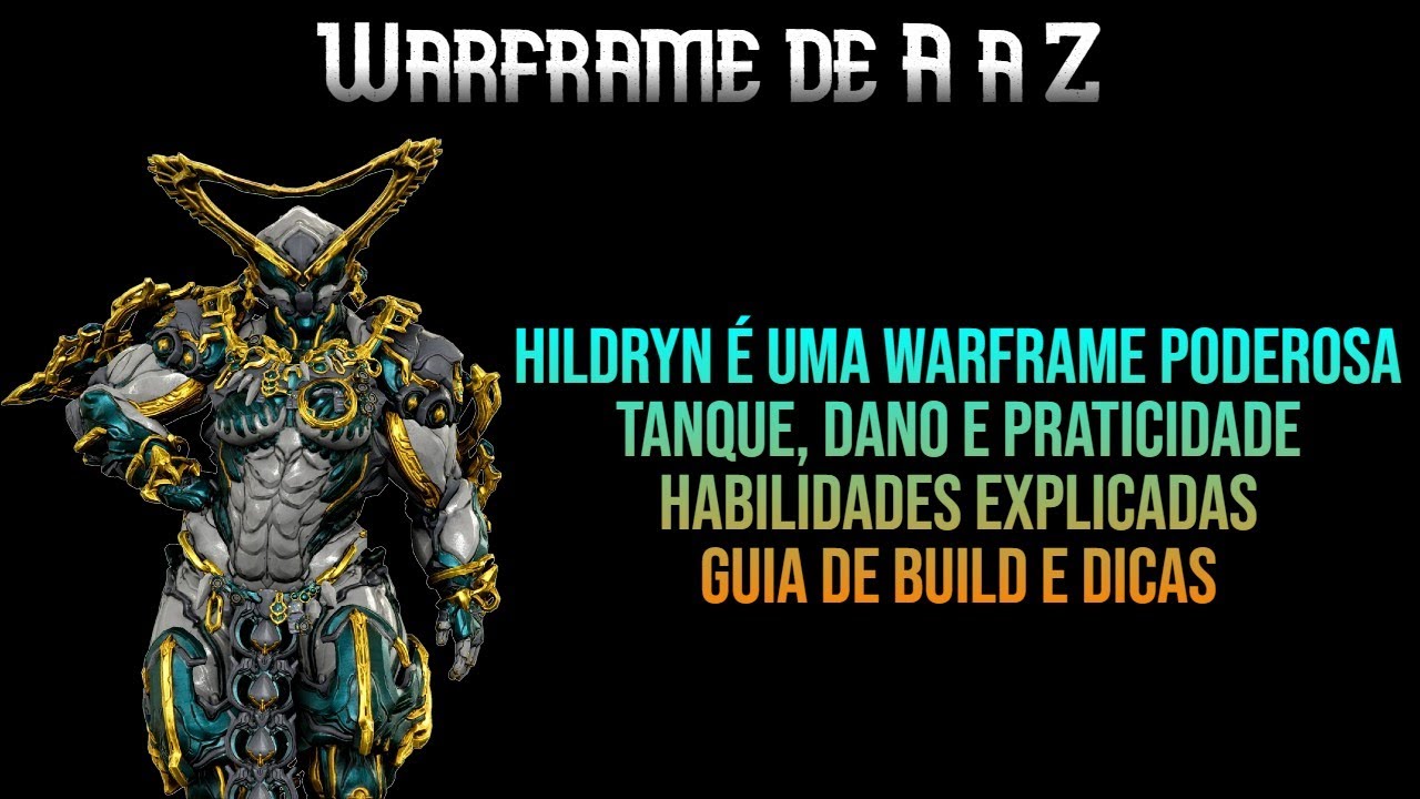 HILDRYN &Eacute; UMA WARFRAME PODEROSA | DANO, TANQUE E PRATICIDADE | WARFRAME DE A A Z