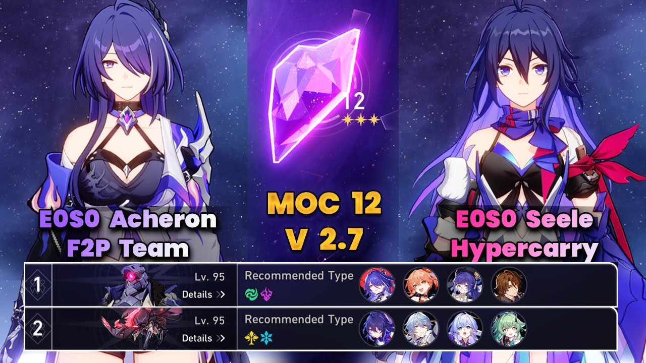 E0S0 Acheron f2p Team & E0S0 Seele x Sunday Hypercarry | NEW MOC12 | 3 Stars | HSR | V2.7 |