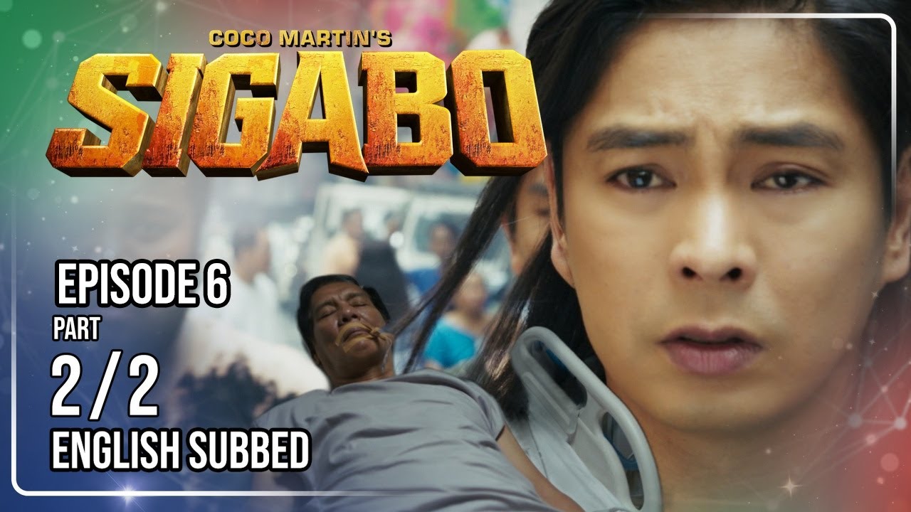 Coco Martin's Sigabo | Episode 6 (2/2) | June 29, 2026 (with English Subs)