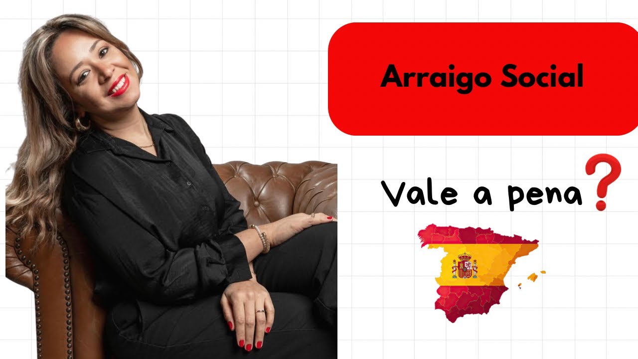 Como se legalizar na Espanha 🇪🇸 | Episódio 8 – Arraigo Social
