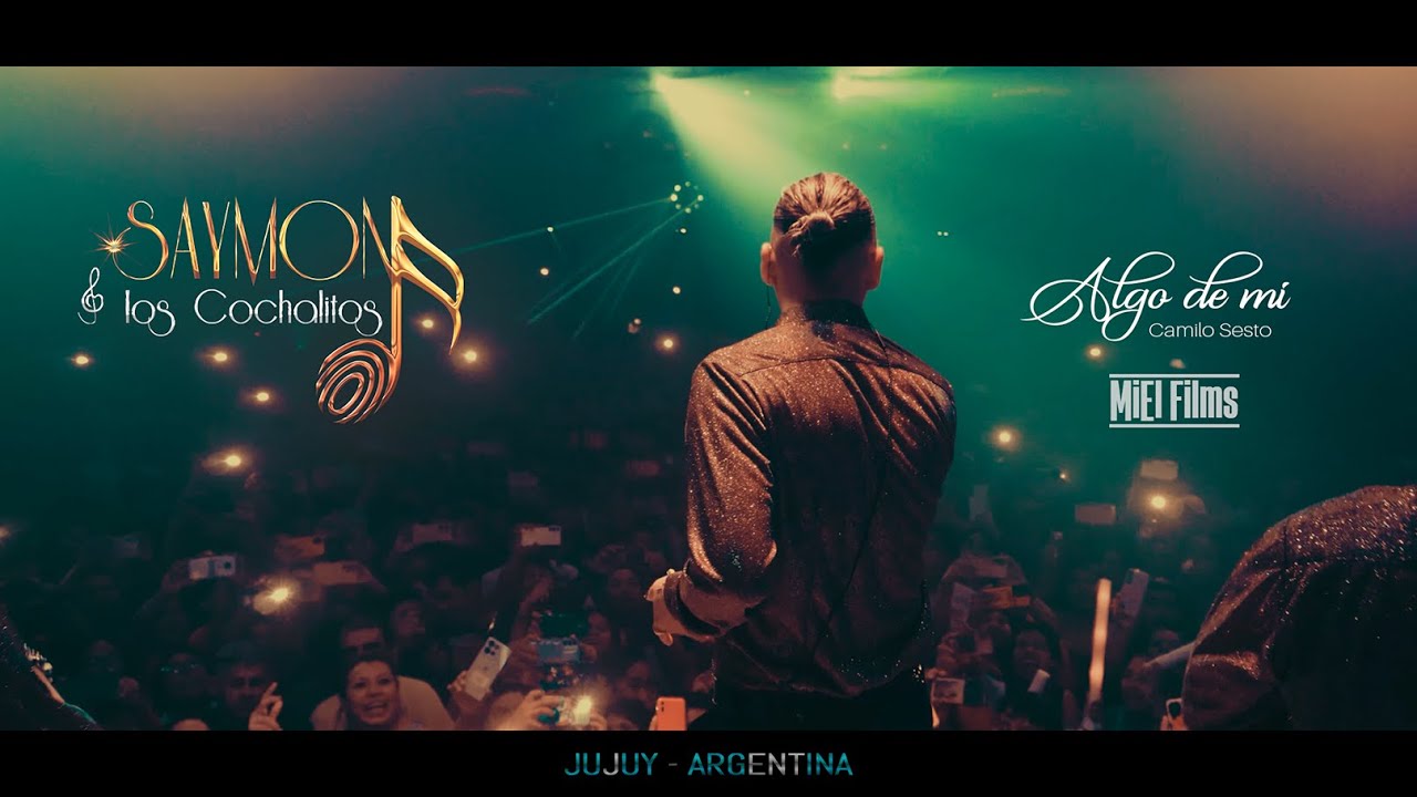 SAYMON y LOS COCHALITOS - algo de mi // 2025 // JUJUY - ARGENTINA