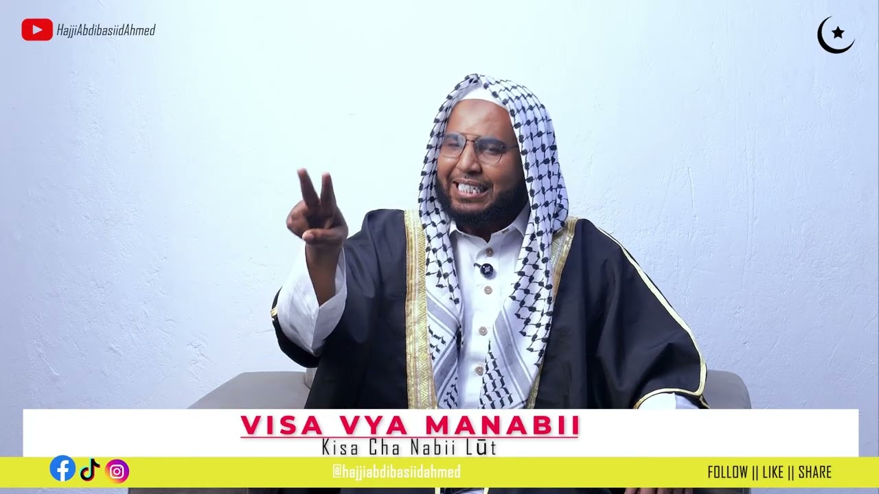 KISA CHA NABII LUT SEHEMU YA 1| Hajji Abdibasid Ahmed