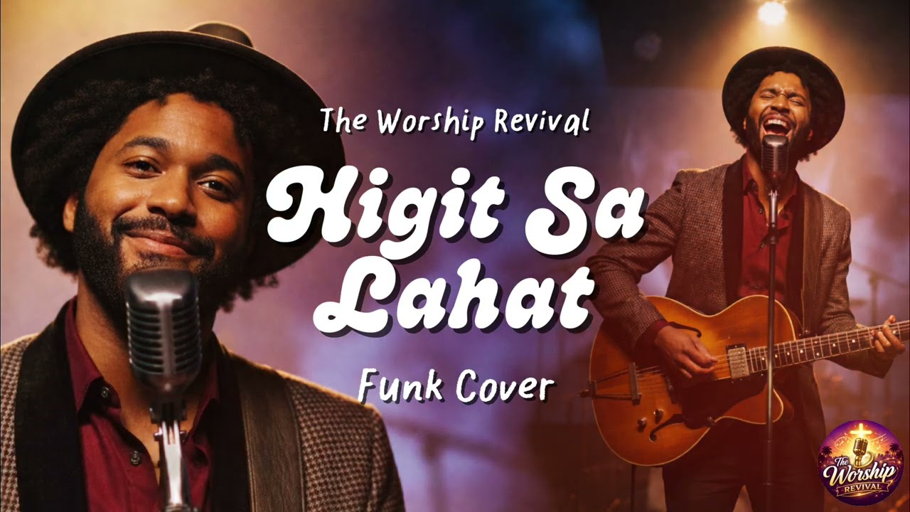 Higit Sa Lahat (Funk Cover) - The Worship Revival
