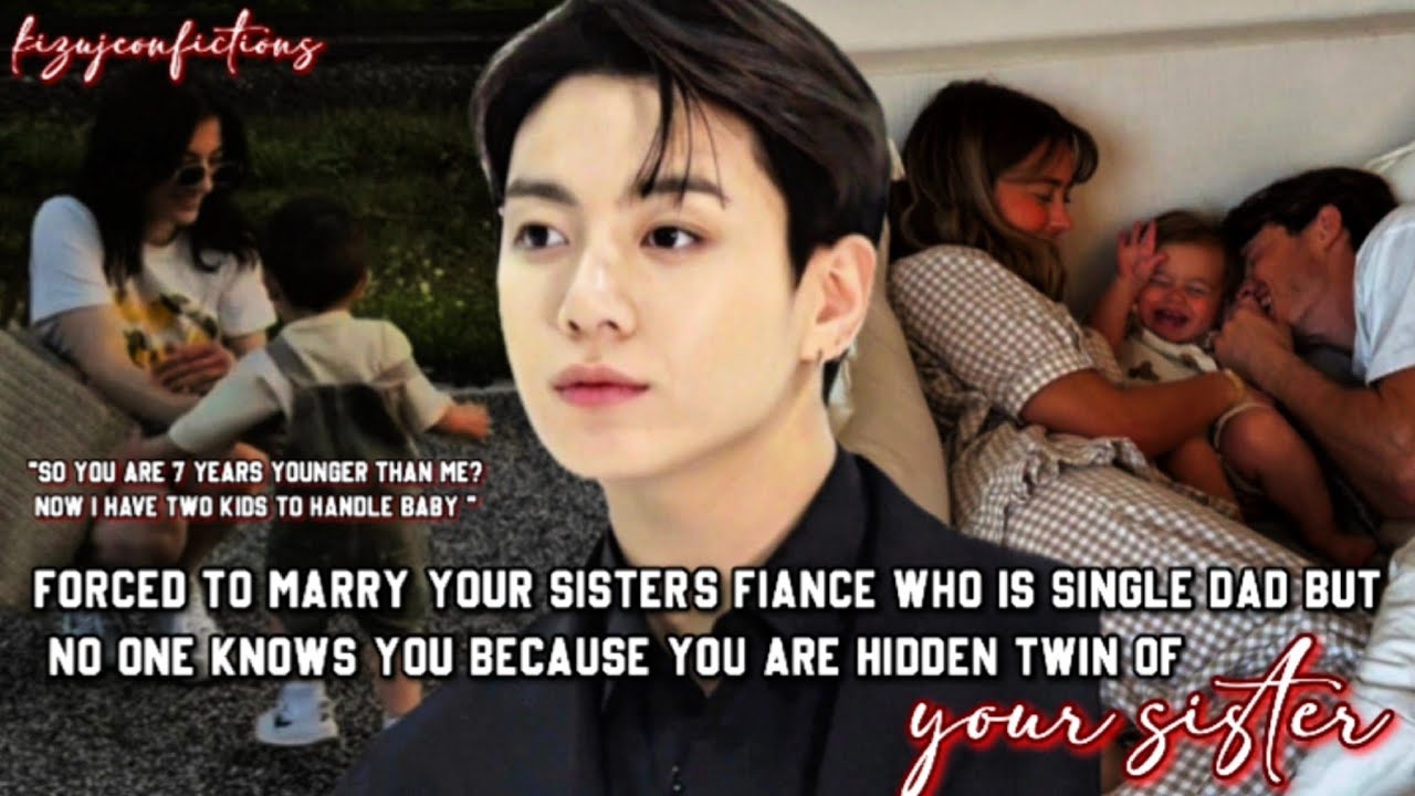 Forced to marry your sisters fiance who is a single dad but no one knows you because you as her twin