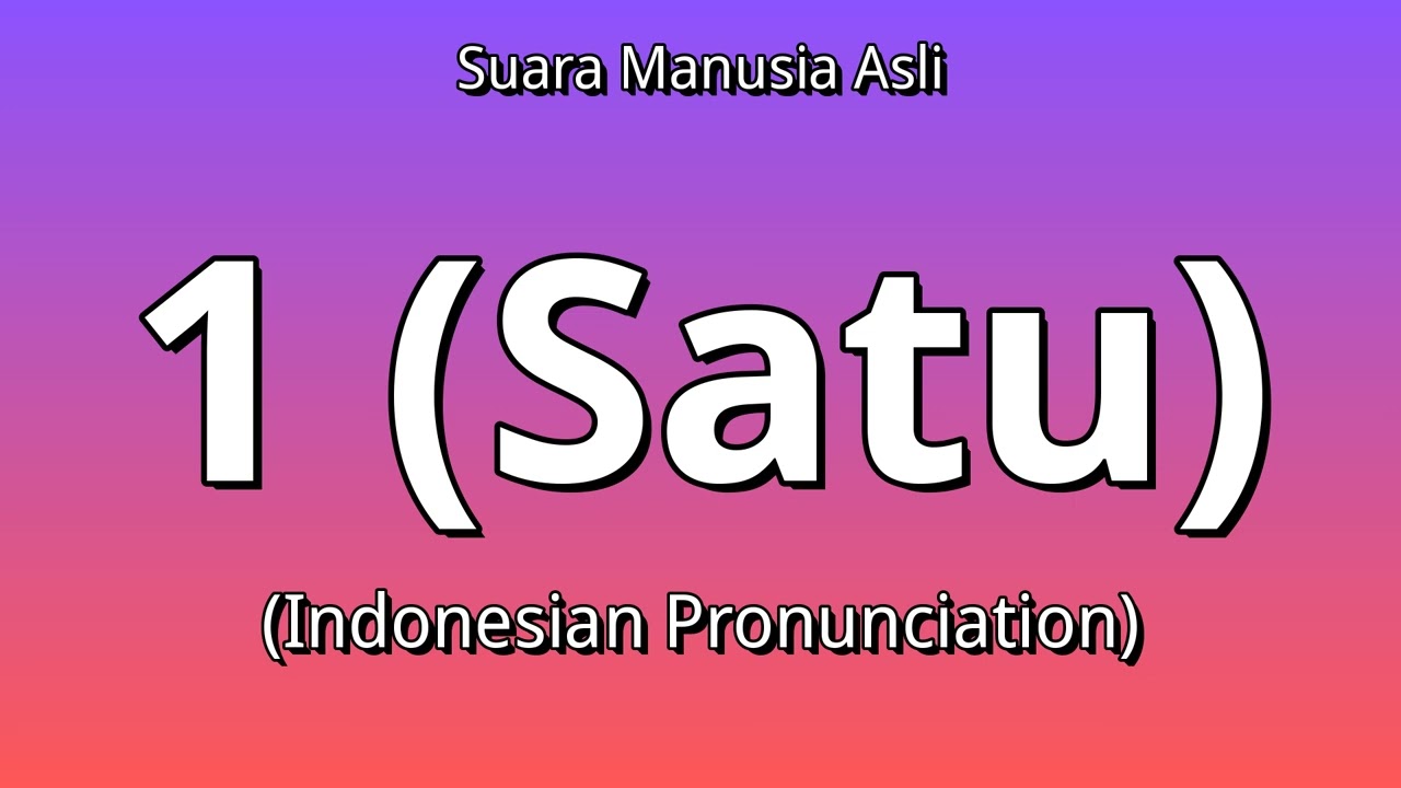 👉 How To Say: Satu - Indonesian Pronunciation