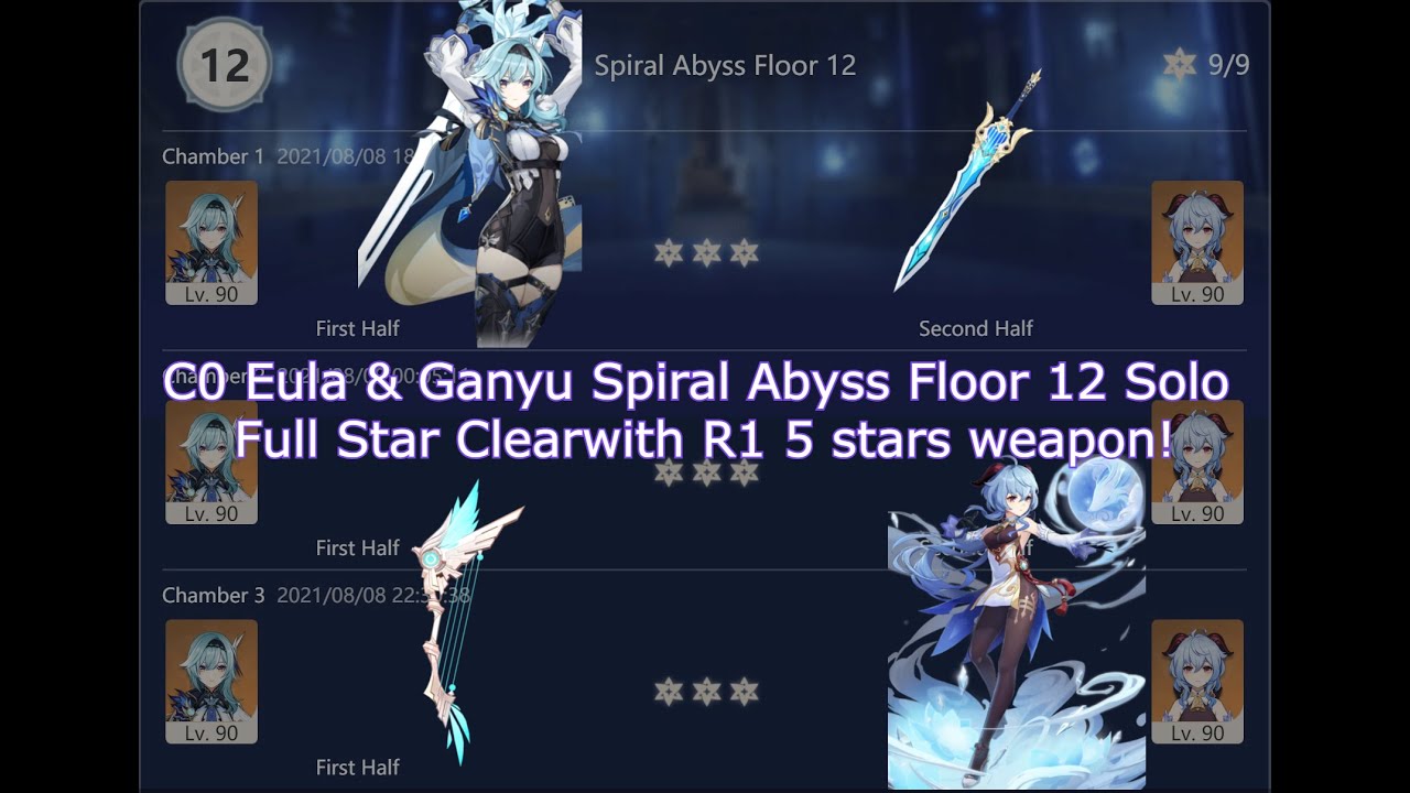 【GI】C0 Eula & Ganyu Solo Abyss 2.0 Floor 12 - Max Stars clear with R1 5* weapon! 零命甘雨&优拉单挑深渊满星通关！