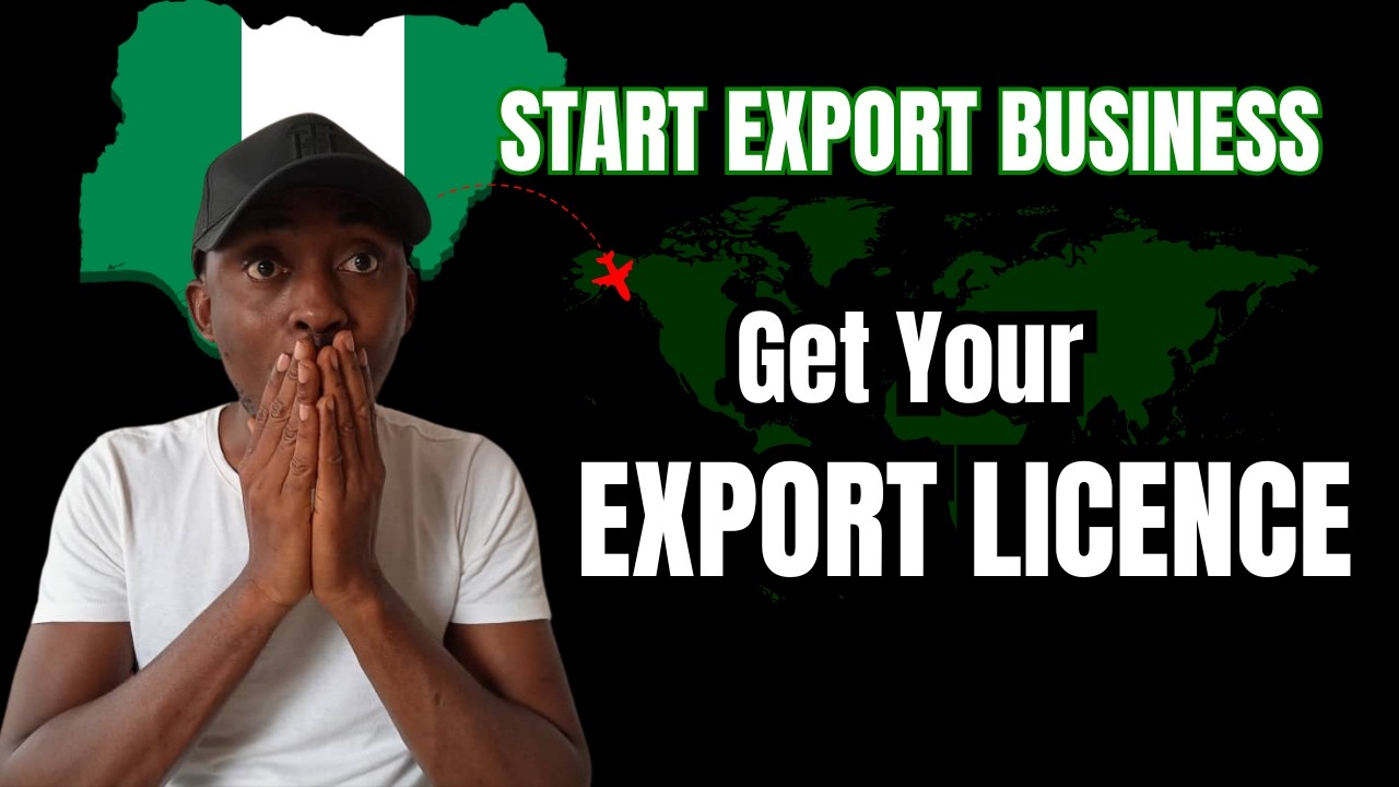 How To Apply For Export License In Nigeria & Start Exportation Business In 2025