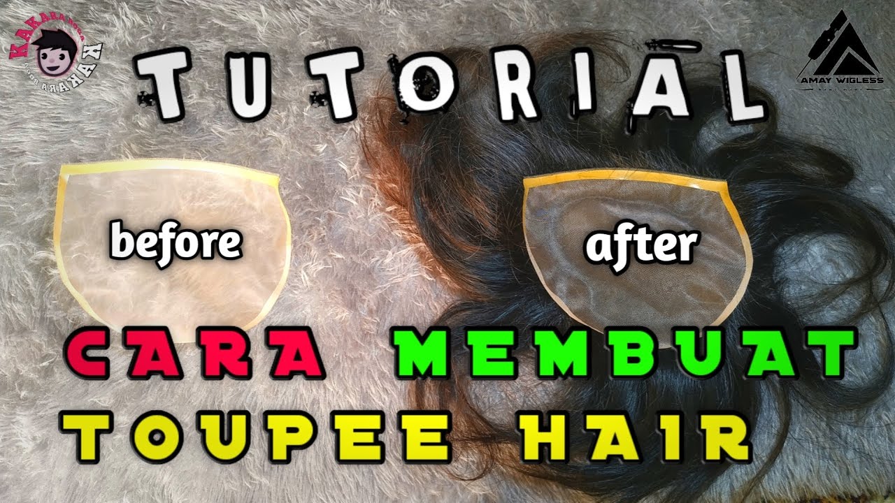 CARA MEMBUAT WIG TOUPEE HAIR DARI RAMBUT ASLI #wig #rambut #cara #tutorial