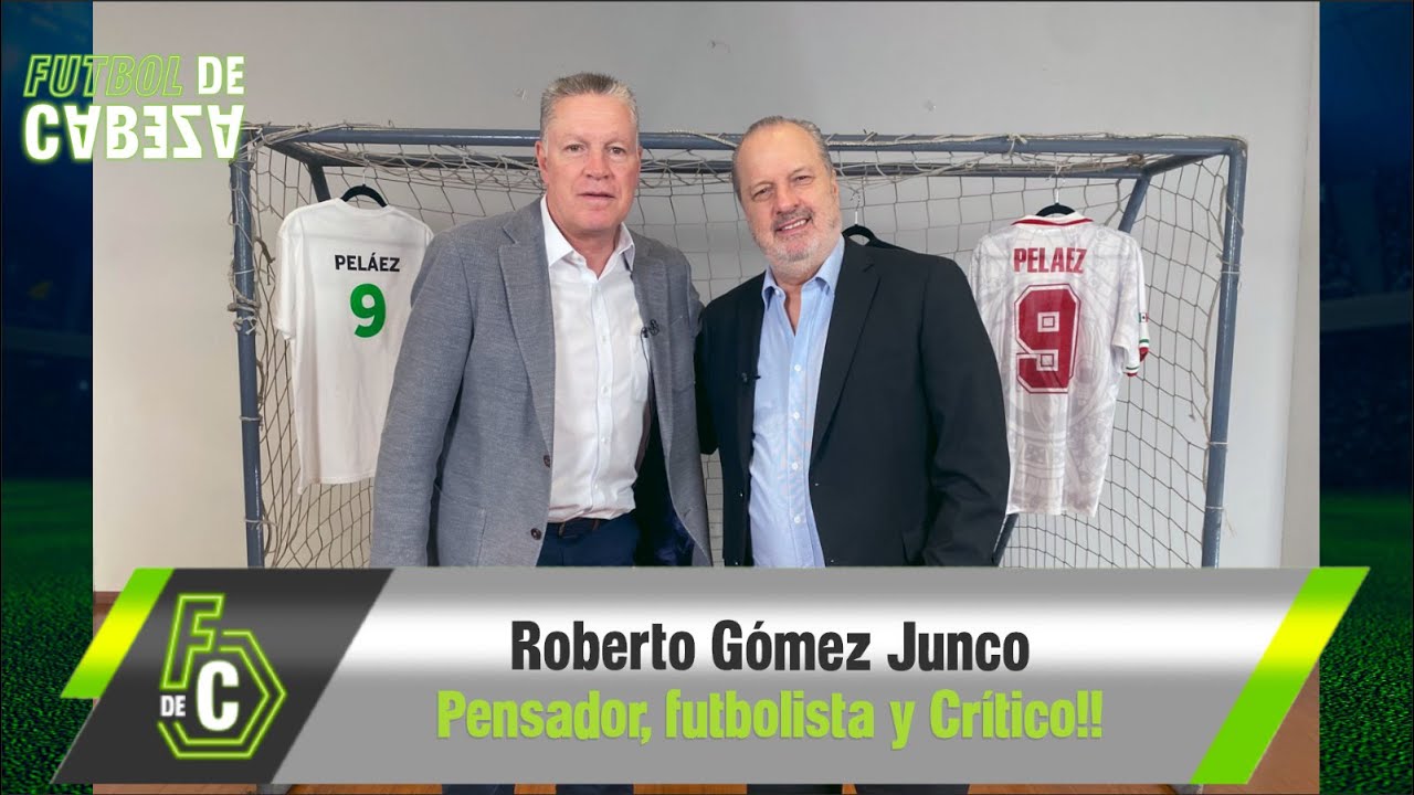 Roberto G&oacute;mez Junco: Nunca fui disciplinado como futbolista!!