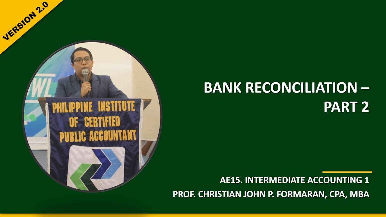 FAR. Bank Reconciliation Part 2 (Ref: Valix, Millan, Escala, Ngina and Asuncion)