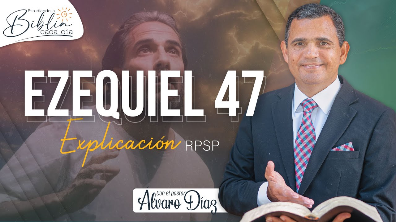 Las aguas salutíferas-Ezequiel 47 | Reavivados por su Palabra | #RPSP