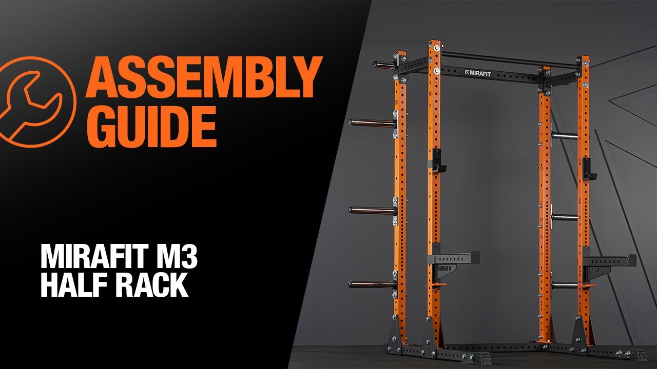 Mirafit M3 Half Rack - Assembly Guide